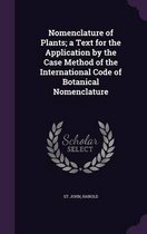 Nomenclature of Plants; A Text for the Application by the Case Method of the International Code of Botanical Nomenclature