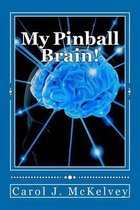My Pinball Brain!