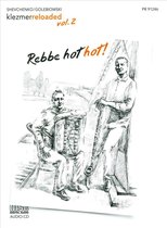 Klezmer Reloaded, Vol. 2: Rebbe Hot Hot!