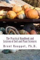 The Practical Handbook and Lexicon of Soil and Plant Sciences