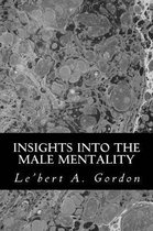 Insights Into The Male Mentality