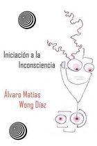 Iniciacion a la Inconsciencia