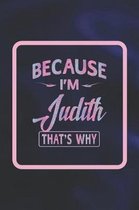 Because I'm Judith That's Why