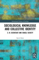International Library of Sociology- Sociological Knowledge and Collective Identity