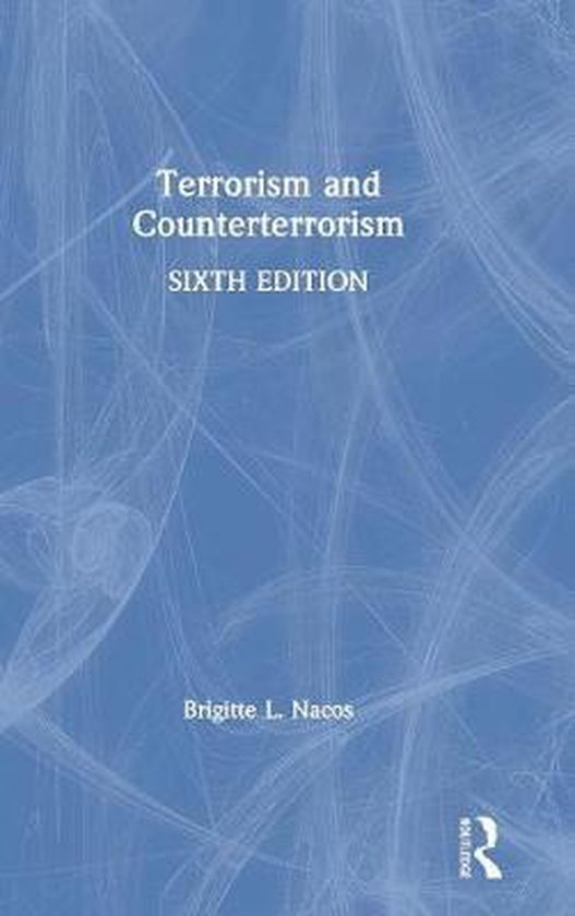 Terrorism and Counterterrorism 9781138317628 Brigitte L Nacos