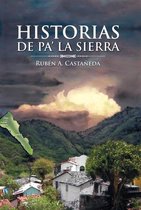 Historias De Pa’ La Sierra