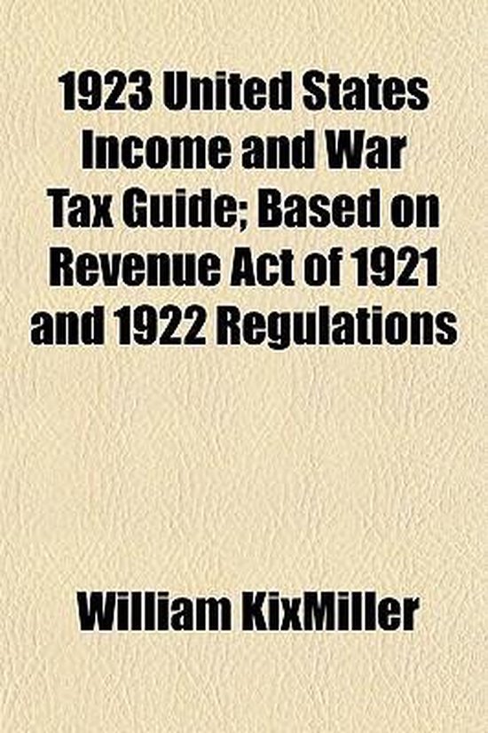 1923 United States and War Tax Guide; Based on Revenue Act of