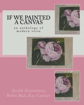 If We Painted a Canvas