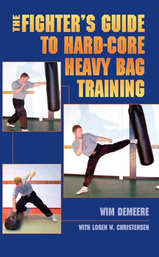 The Fighter's Guide To Hard-Core Heavy Bag Training - cover