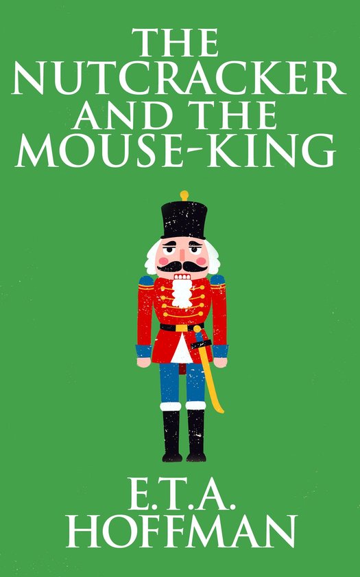 The Nutcracker and the MouseKing (ebook), E. T. A. Hoffmann 9781974928026 Boeken bol