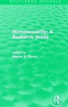 Routledge Revivals- Routledge Revivals: Homosexuality: A Research Guide (1987)