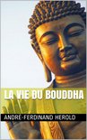 La Vie du Bouddha