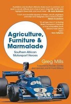 Agriculture, Furniture and Marmalade