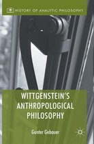 Wittgenstein s Anthropological Philosophy