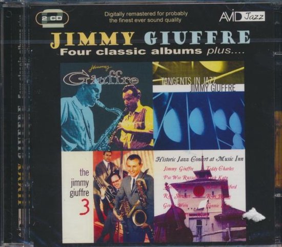 Four Classic Albums Plus (Jimmy Giuffre / Tangents In Jazz / The Jimmy Giuffre 3 / Historic Jazz Concert At Music Inn)