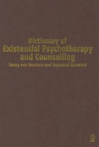 Dictionary of Existential Psychotherapy and Counselling