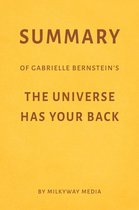 Summary of Gabrielle Bernstein’s The Universe Has Your Back
