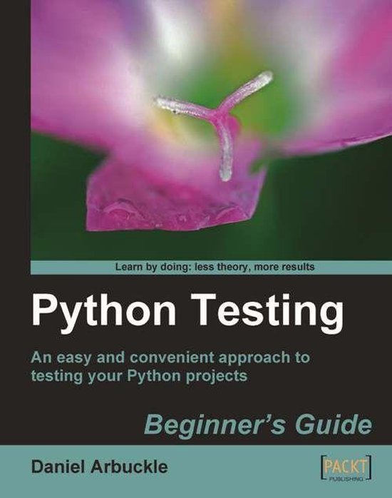 Python Testing: Beginner's Guide (ebook), Daniel Arbuckle ...