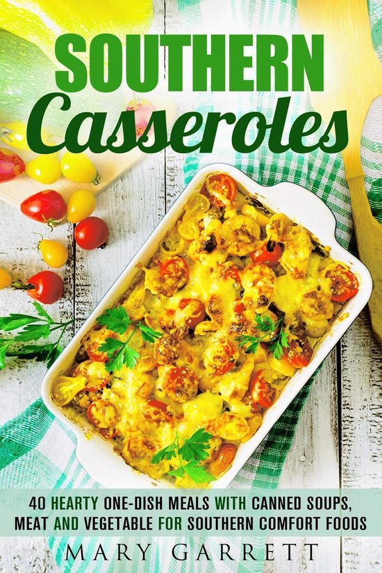 Southern Comfort Foods - Southern Casseroles: 40 Hearty One- ... - cover