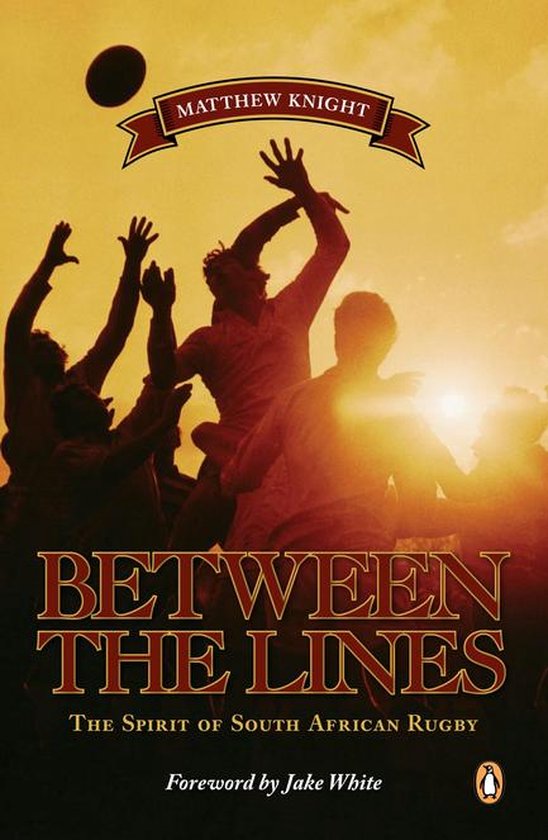 Between the Lines - The Spirit of South African Rugby - cover