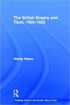 Routledge Studies in the Modern History of Asia-The British Empire and Tibet 1900-1922