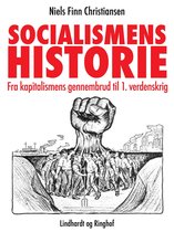 Socialismens historie. Fra kapitalismens gennembrud til 1. verdenskrig