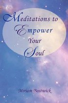 Meditations to Empower Your Soul
