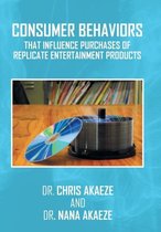 Consumer Behaviors That Influence Purchases of Replicate Entertainment Products