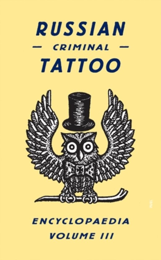 Boek "Russian Criminal Tattoo Encyclopaedia Volume III" met een uil met een hoed, klauwen en vleugels op een tak.