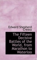 The Fifteen Decisive Battles of the World, from Marathon to Waterloo