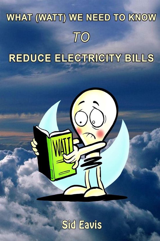 What (Watt) We Need to Know to Reduce Electricity Bills - cover