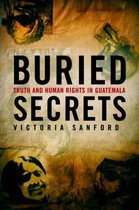 Buried Secrets: Truth and Human Rights in Guatemala