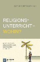 Religionsunterricht - wohin?