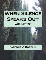 When Silence Speaks Out