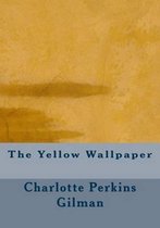 The Yellow Wallpaper