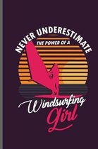 Never Underestimate the power of a Windsurfing Girl