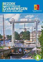 Bezoek De Historische Vaarwegen In Zuid-Holland