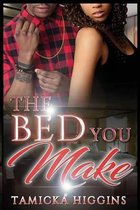 The Bed You Make