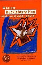 Waarom Huckleberry Finn Niet Verslaafd 1