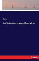 Held in bondage or Granville de Vigne
