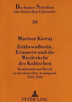 Zeitbewusstsein, Erinnern Und Die Wiederkehr Des Kultischen