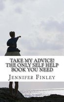 Take My Advice