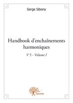Collection Classique - Handbook d'enchaînements harmoniques V 5 Volume I