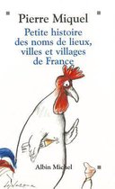 Vie Quotidienne - Documentation- Petite Histoire Des Noms de Lieux, Villages Et Villes de France
