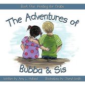 The Adventures of Bubba & Sis: Book One