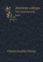 American colleges Their students and work