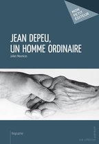 Jean Depeu, un homme ordinaire