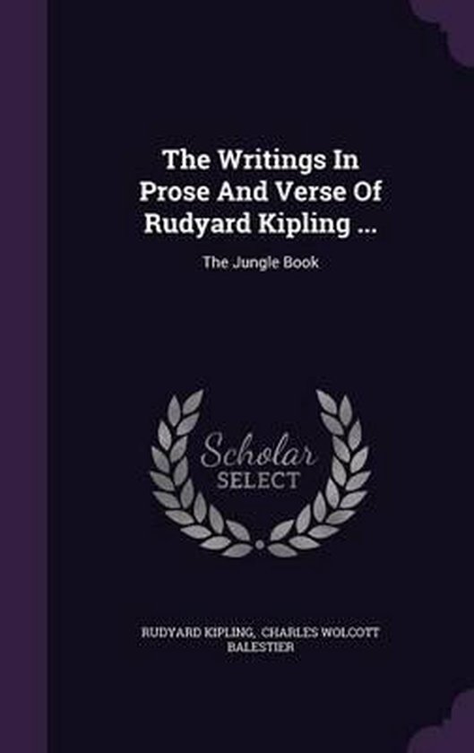 The Writings in Prose and Verse of Rudyard Kipling ...