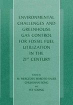 Environmental Challenges and Greenhouse Gas Control for Fossil Fuel Utilization in the 21st Century