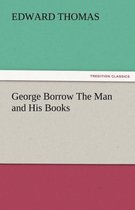 George Borrow the Man and His Books